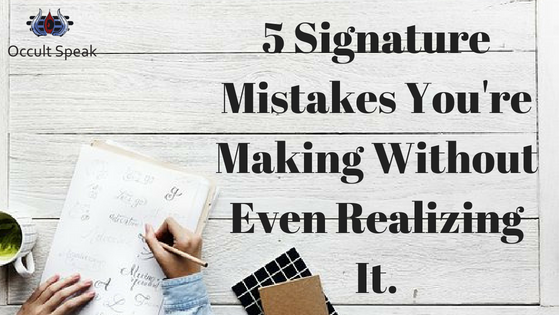 5 Signatures Mistakes You're Making Without Even Realizing It -types of signatures