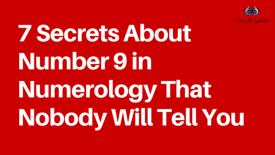 7 Secrets About Number 9 in Numerology That Nobody Will Tell You