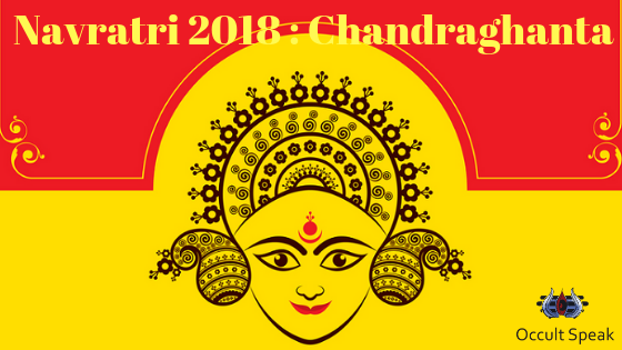 Navratri 2018 : Chandraghanta - 3rd Divine Manifestation of Goddess Durga