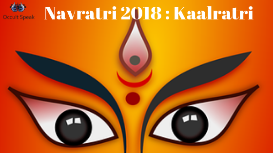 Navratri 2018 : Kaalratri -7th Divine Manifestation of Goddess Durga