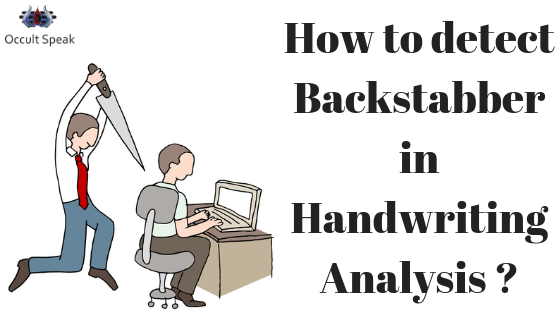 How to detect Backstabber in Handwriting Analysis _1