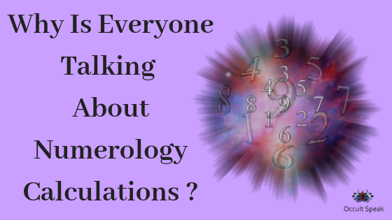 Why is Everyone Talking About Numerology Calculations ?
