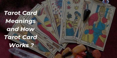 Tarot Card Meanings and How Tarot Card Works ?