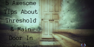5 Awesome Tips About Threshold & Main Door In Vastu Shastra