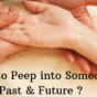How to Peep into Someone Past & Future _ Panchanguli Sadhana