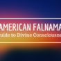 American Falnama: Guide to Divine Consciousness
