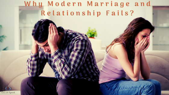 Why Modern Marriage and Relationship Fails?