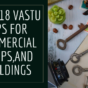 Easy 18 Vastu Tips for Commercial Shops,and Buildings