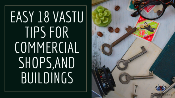 Easy 18 Vastu Tips for Commercial Shops,and Buildings