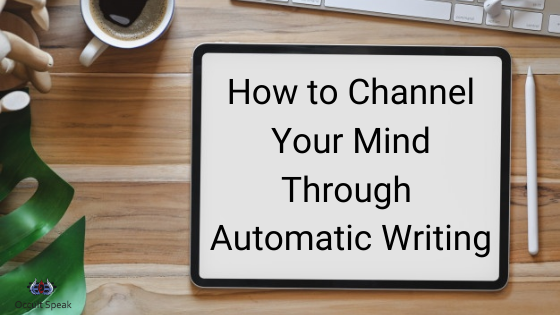 How to Channel your Mind through Automatic Writing