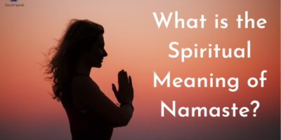 What is the Spiritual Meaning of Namaste?