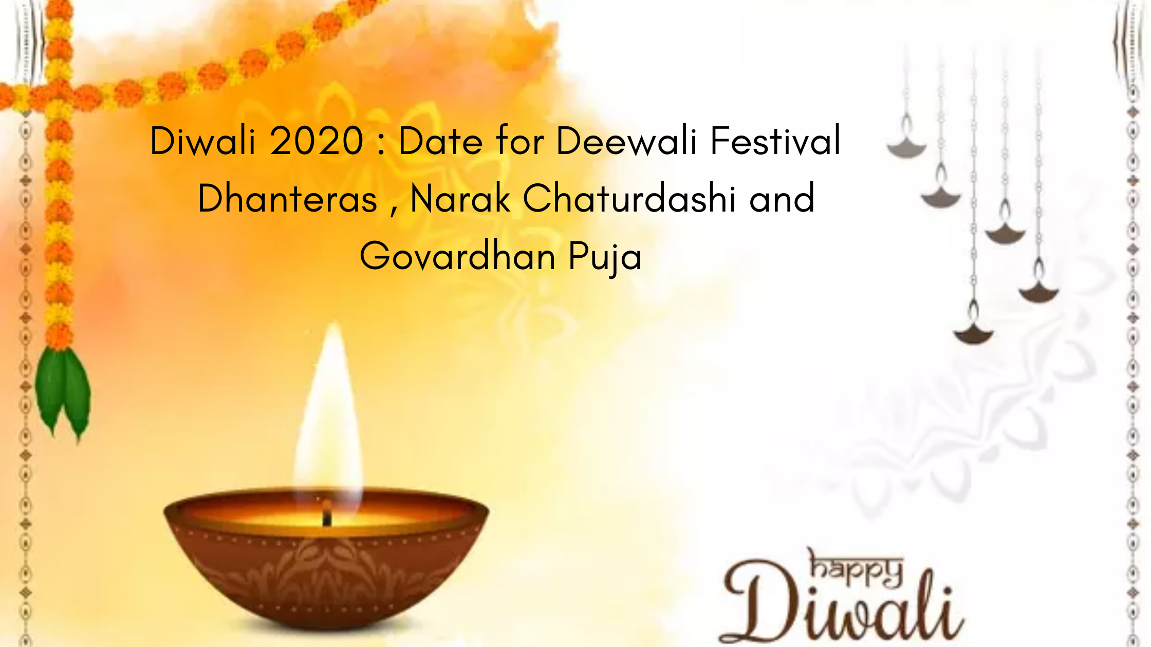 Diwali 2020 : Date for Deewali Festival - Dhanteras , Narak Chaturdashi ...