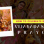 How to Celebrate Dusshera Vijayadashami