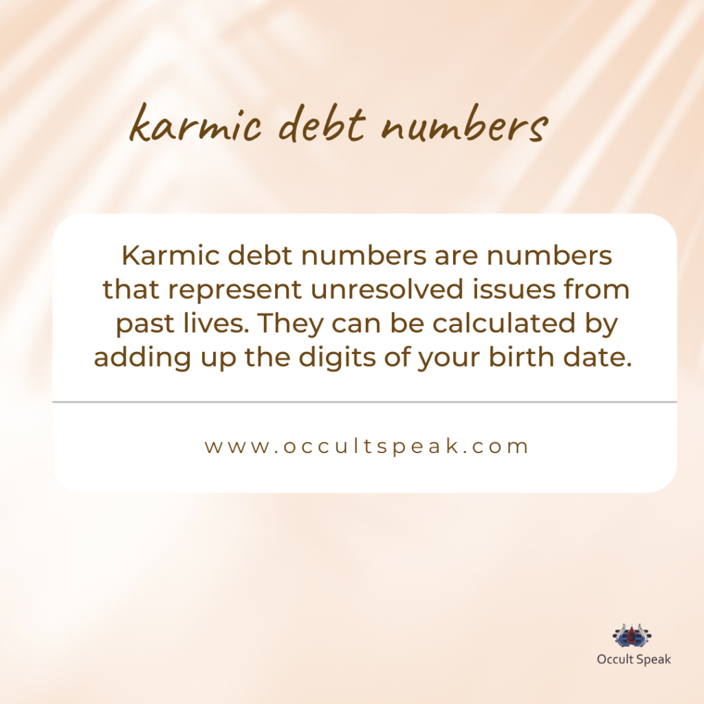 Past life, Karma, Karmic Debt Number and Numerology
