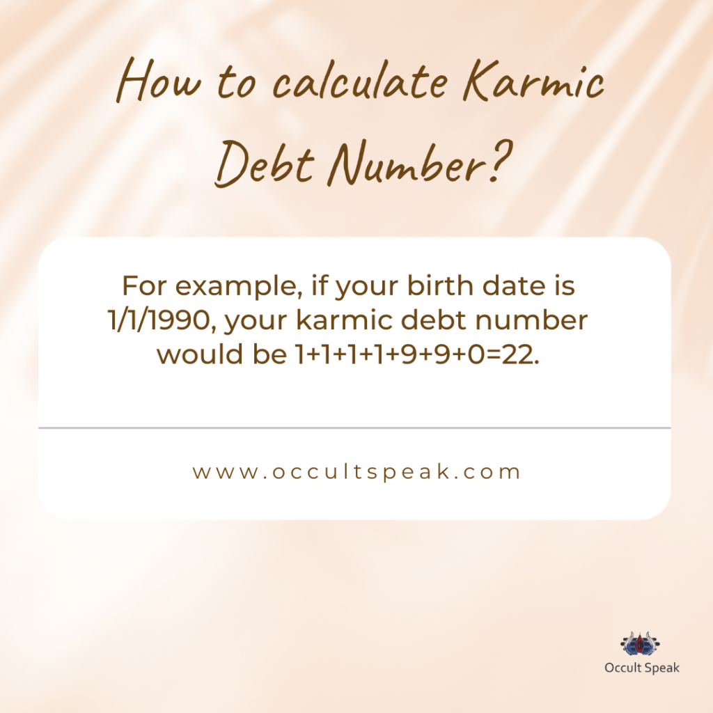 Past life, Karma, Karmic Debt Number and Numerology