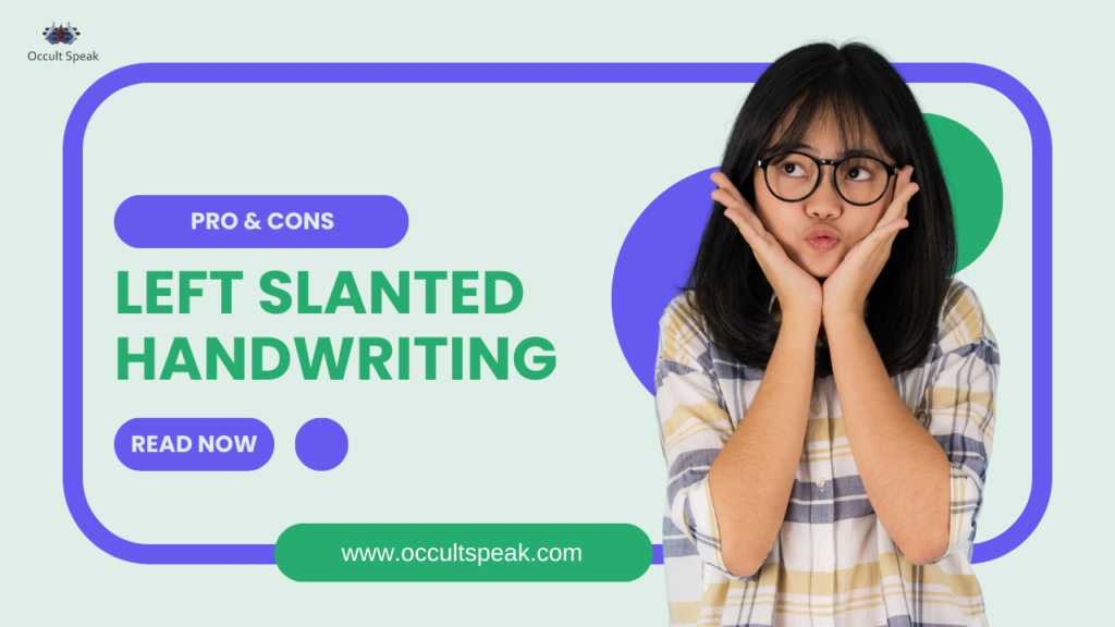 Left Slant Handwriting What It Means and How to Deal With It