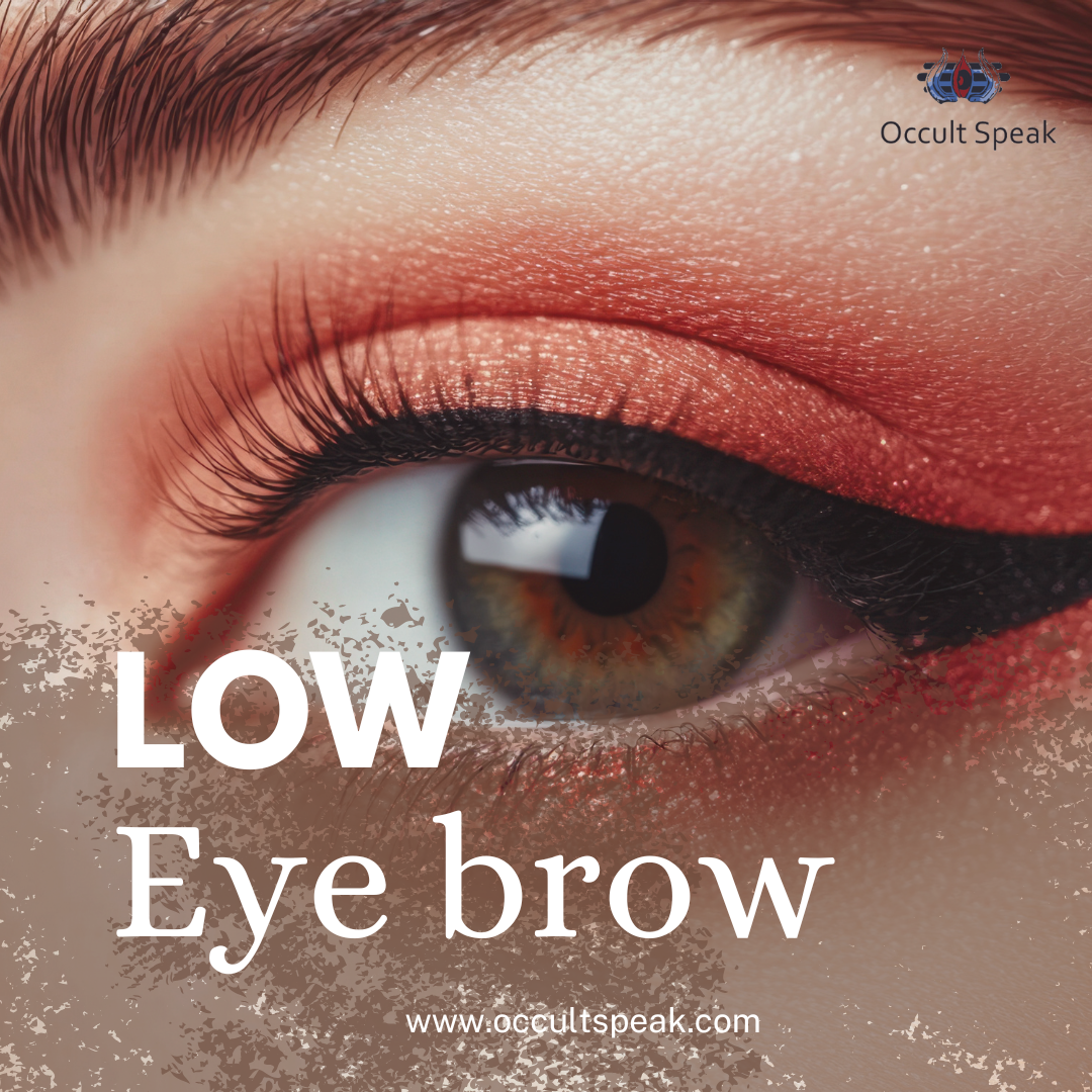 Low Eyebrow